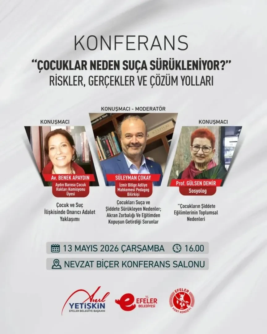 Efeler’de “Çocuklar Neden Suça Sürükleniyor?” Konferansı Düzenlenecek